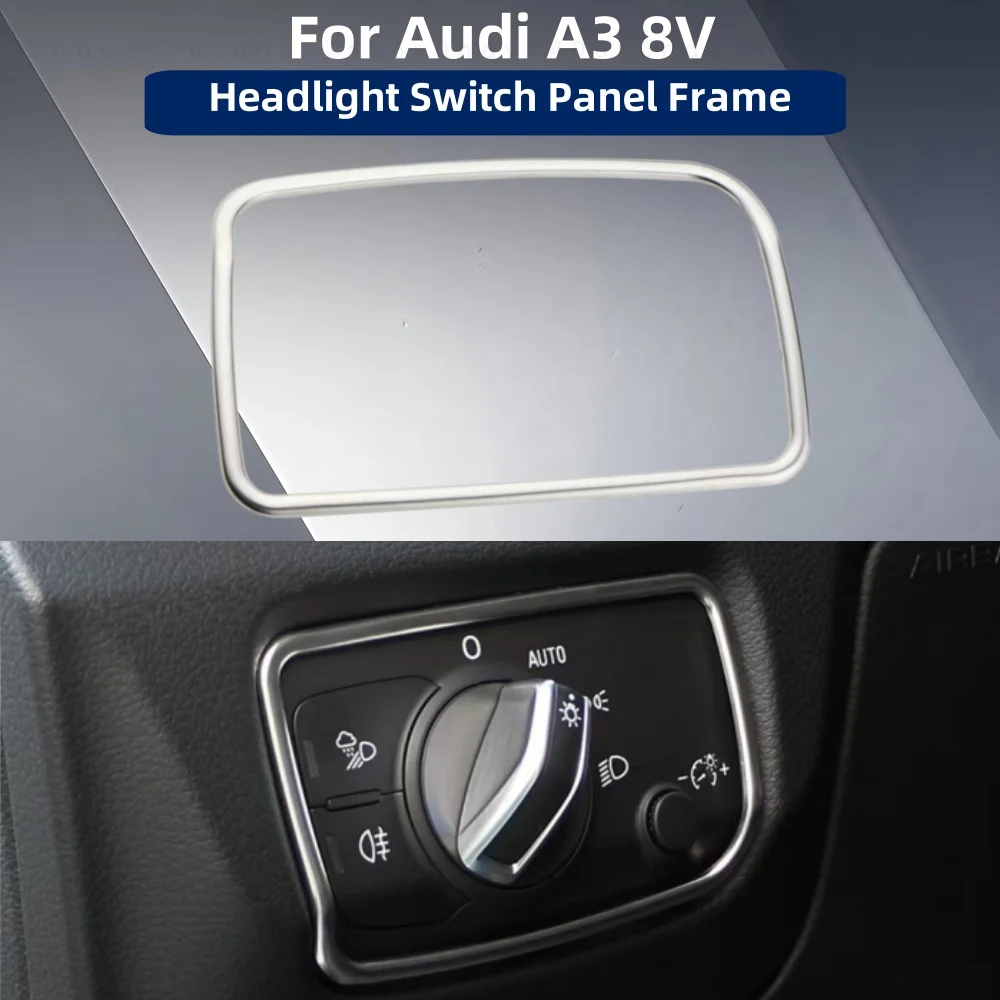 

Car Modification Accessories Chrome Silver High Quality Headlight Switch Panel Frame For Audi A3 8V Decoration