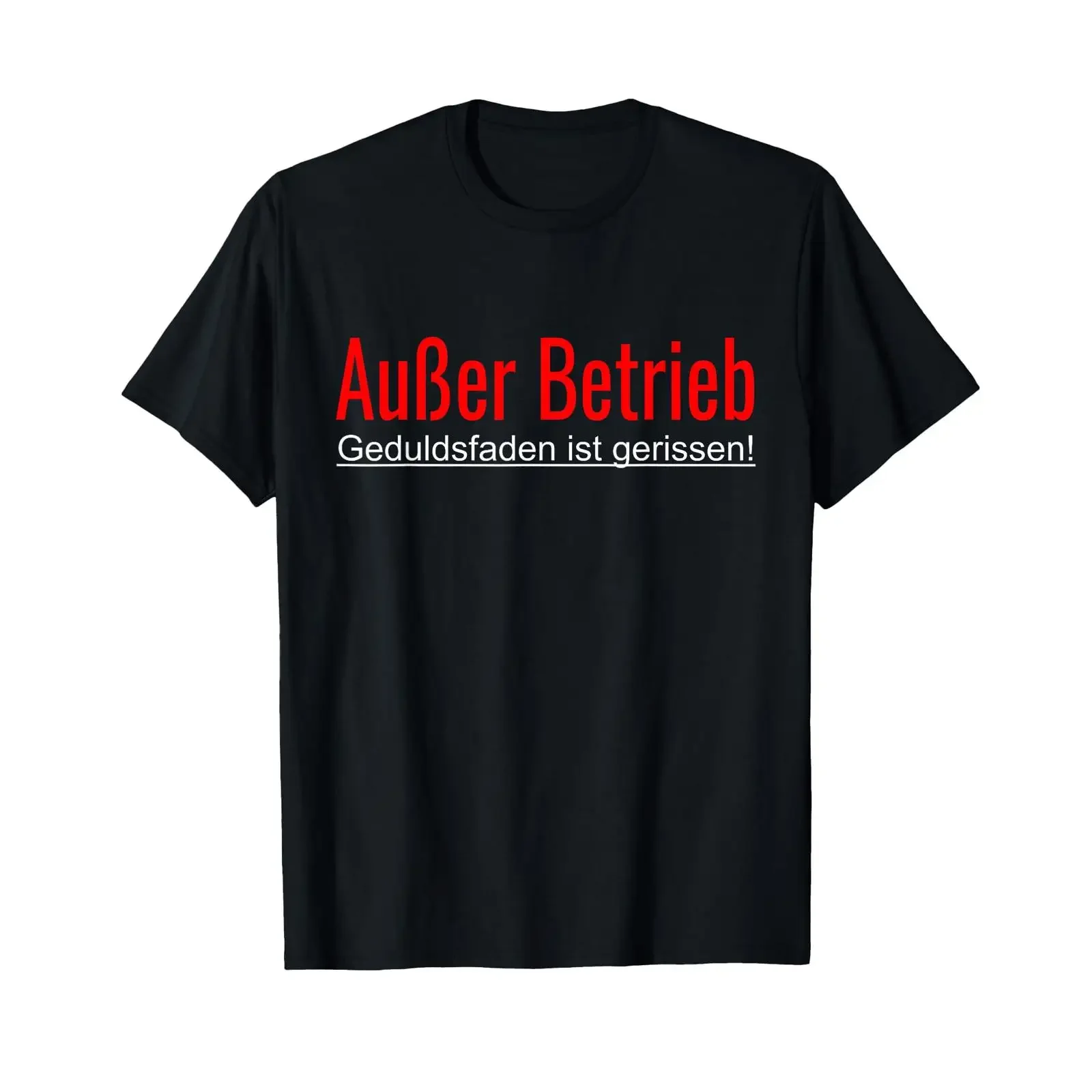 T Shirt with German Text Außer Berieb Geduldsfaden ist gerissen Auser Betrieb black vintage Washed Stretched