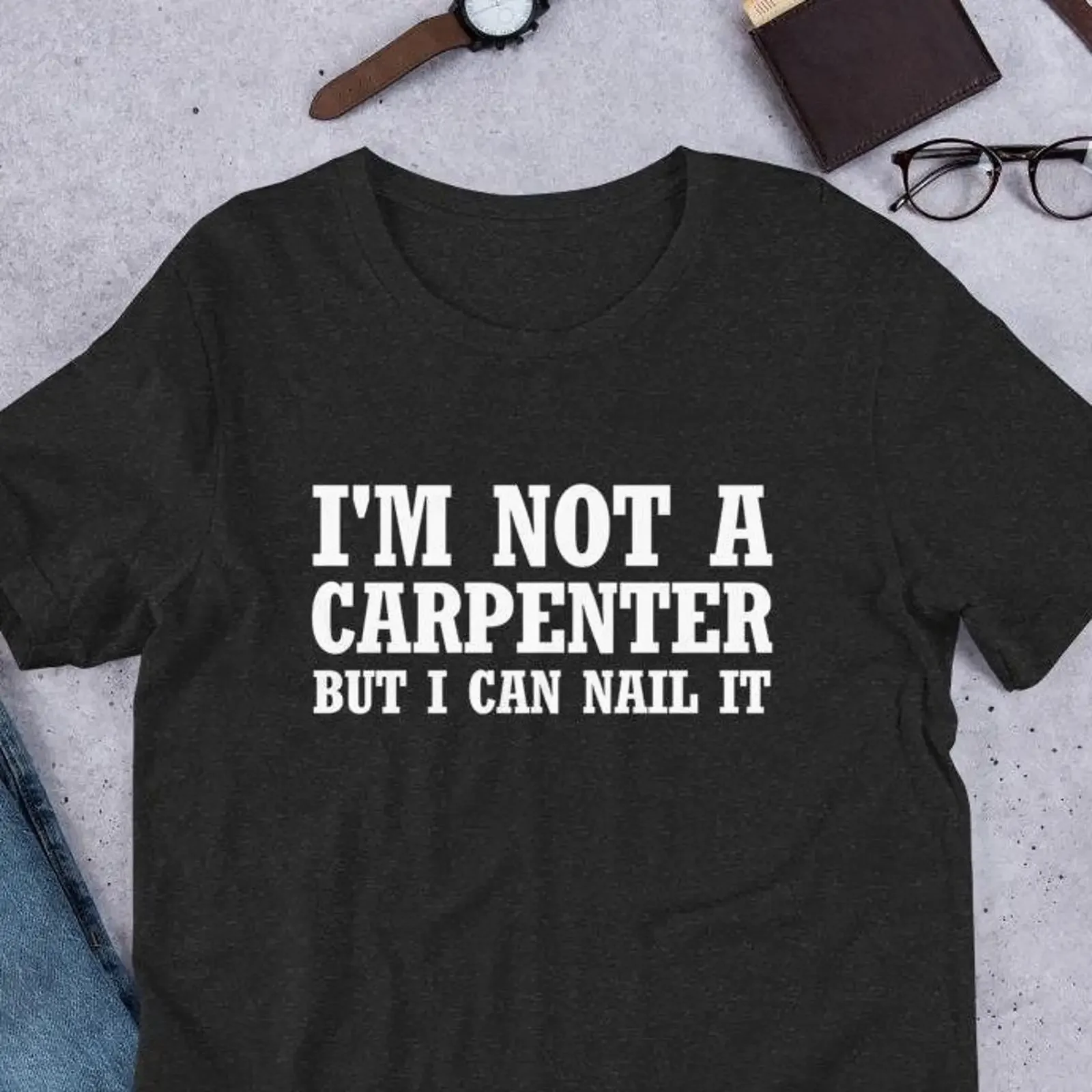 I amp 39 m not a carpenter but can nail it Funny Pun t shirt vintage Washed Versatile Unisex Stretched streetwear Slightly