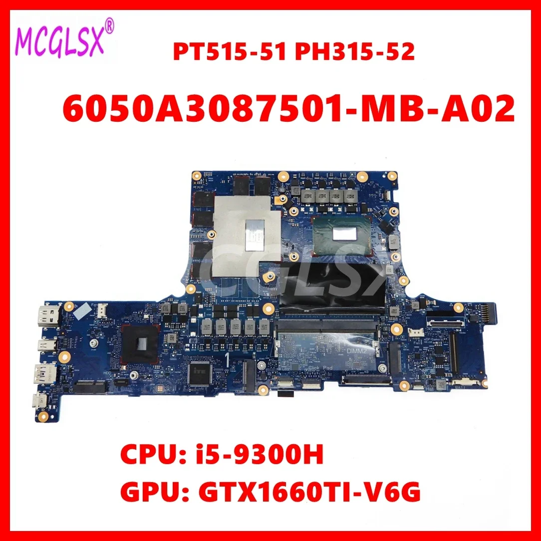 6050A3087501-MB-A02  Notebook Mainboard For ACER PT515-51 PH315-52 Laptop Motherboard with i5-9300H CPU GTX1660TI-V6G GPU