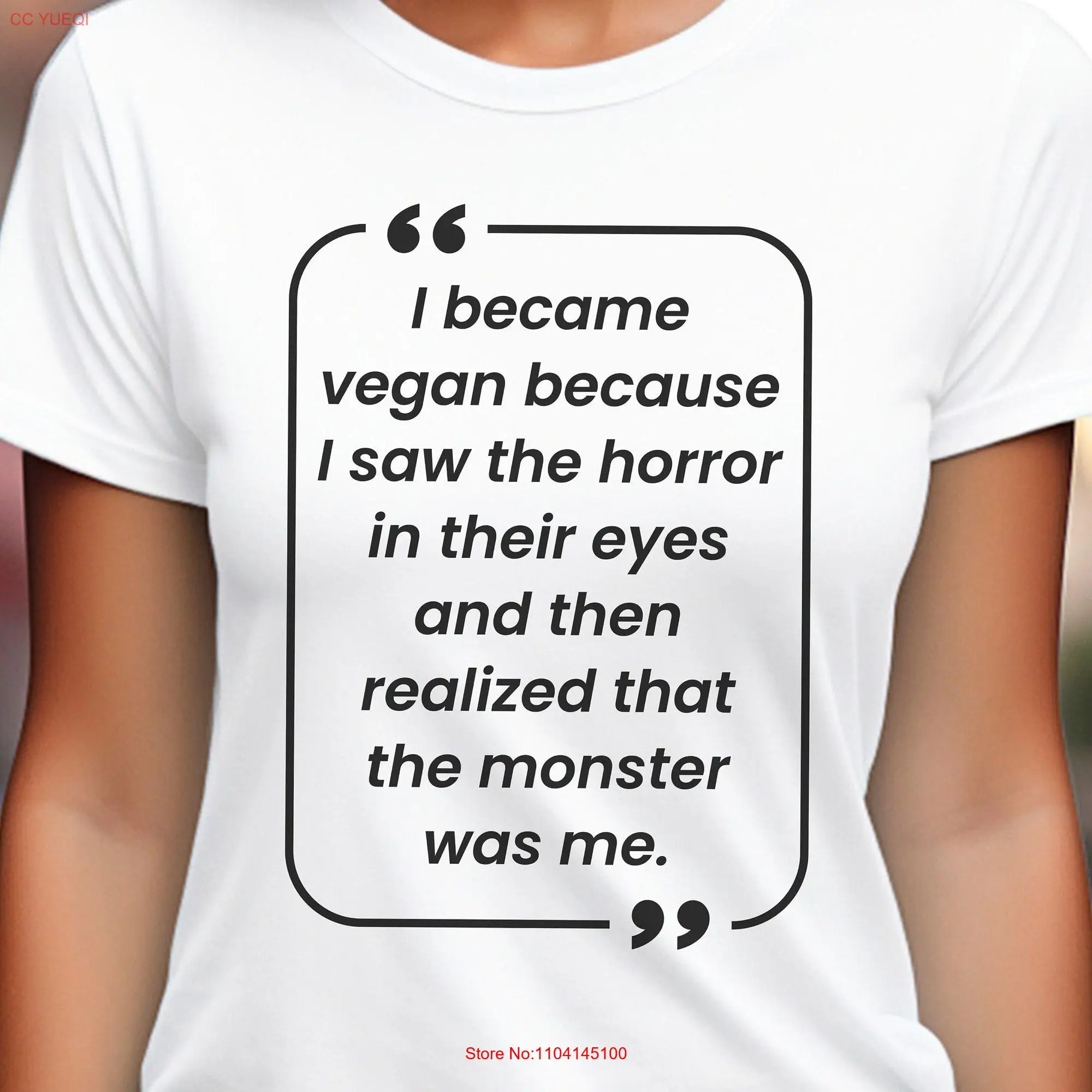 Vegan T Shirt For Animal Activism I Became Because Saw Horror Their Eyes Realized Monster Was Me Liberation