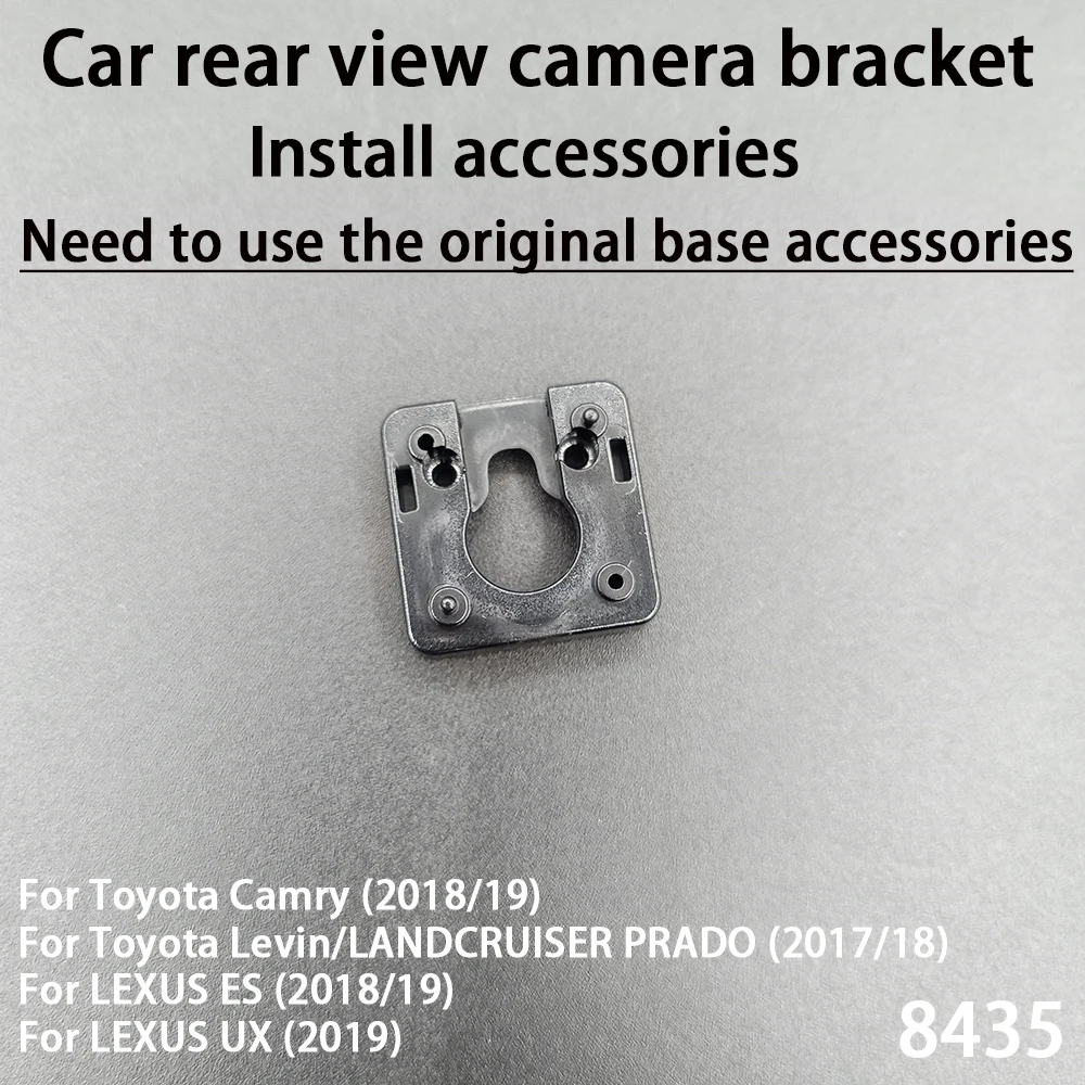 

Car rear view camera bracket For Toyota Camry 18 19 Levin/LANDCRUISER PRADO 17 18 LEXUS ES 18 19 LEXUS UX 2019