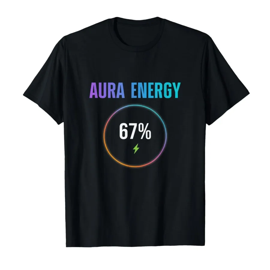 Aura Energy at 67 Funny Six Seven Meme Gen Alpha Slang T-shirt For Men Women 100% Cotton T Shirts Short Sleeve Tops 0830-2