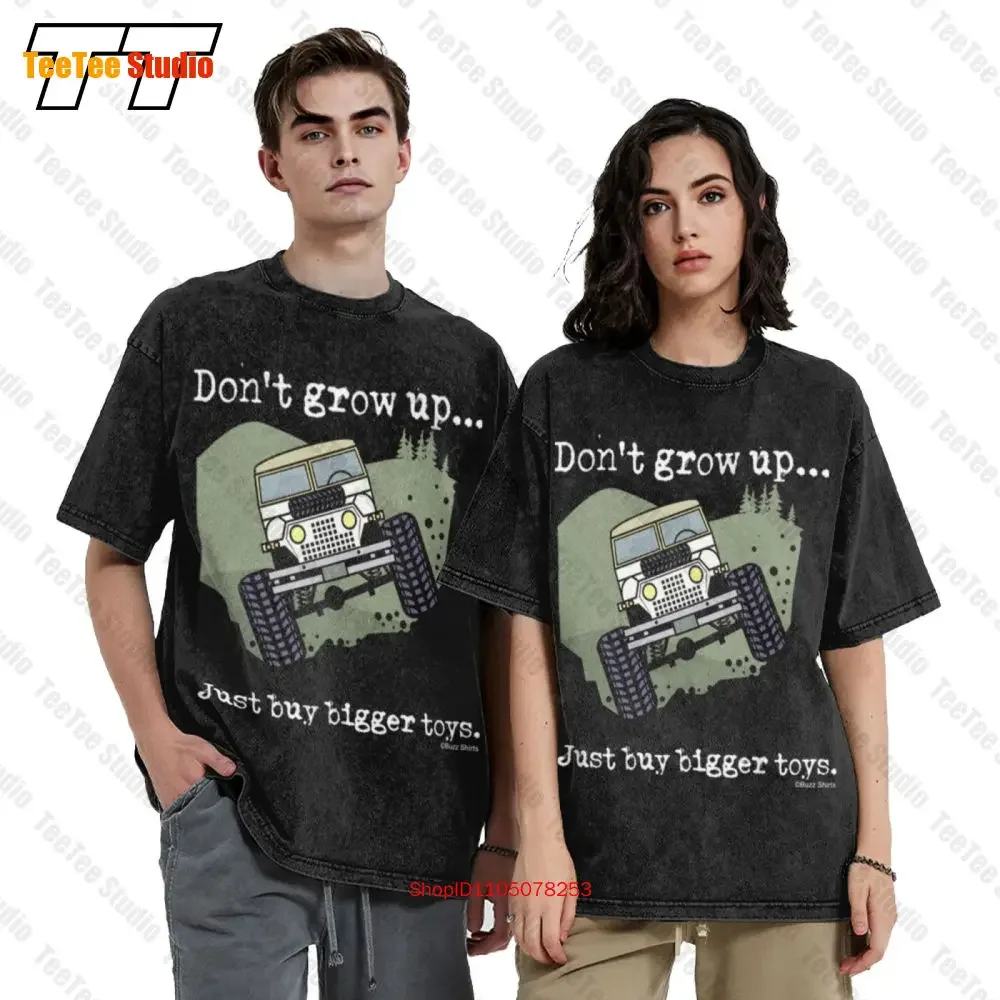 Don`T Grow Up..Just Buy Bigger Toys Vintage Oversized T-Shirt 10WY