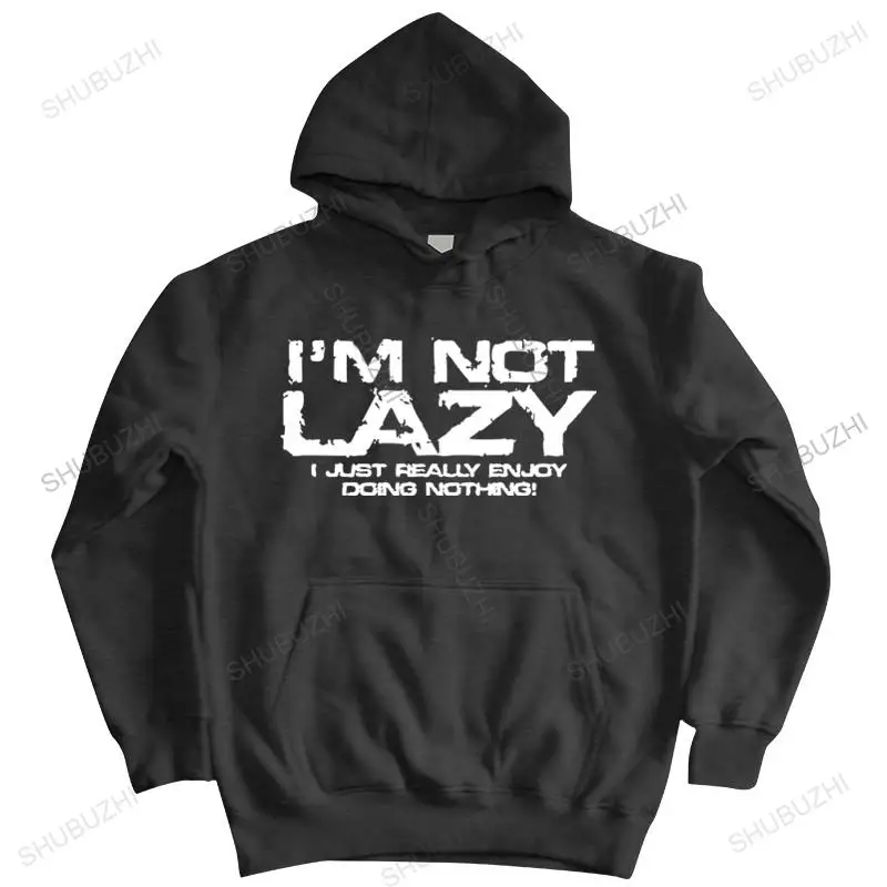 brand men autumn hoodie Im Not Lazy I Just Enjoy Doing Nothing male Sportswear hoodies warm coat brand men autumn hoodie