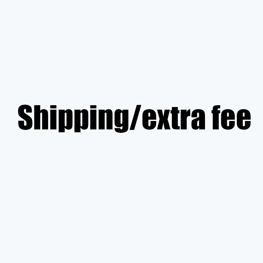 Shipping / extra fee / make-up shipment