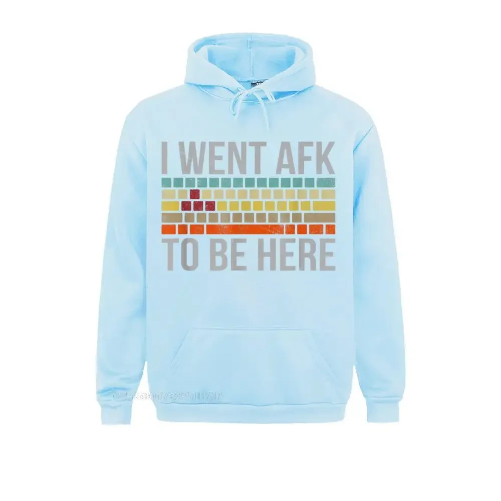 Funny Gift For A PC Gamer I Went AFK To Be Here Hoodie Hoodie Tight Hoodies New Fashion Men Sweatshirts Camisa Sportswears