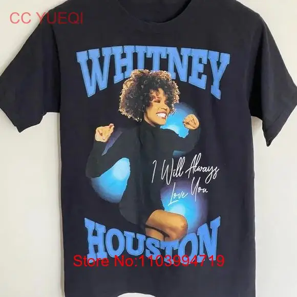 Whitney Houston “I Will Always Love You” Shirt Tee Men Women I061