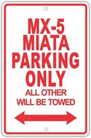 1p,Unoopler MX-5 Miata Parking Only All Others Will Be Towed Ridiculous Funny Novelty Garage Tin Sign  Sign Plate