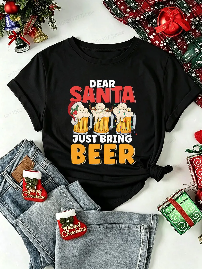 Dear Santa Just Bring Beer Graphic T‑Shirt Christmas Beer Santa Hat Reindeer Tee Beer Lover Drinking Party Xmas Holiday Tops