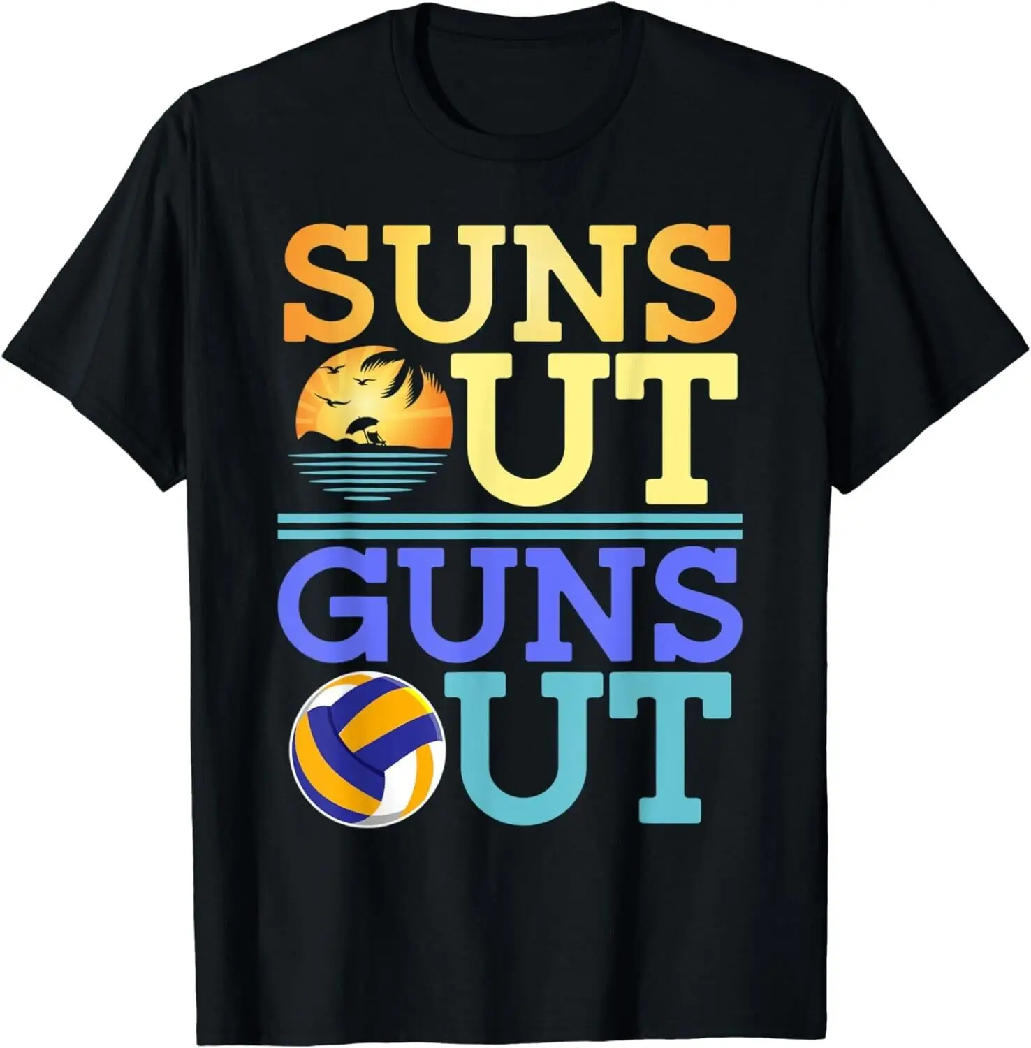 Suns Out Guns Out Beach Volleyball Funny Gift Unisex T-Shirt