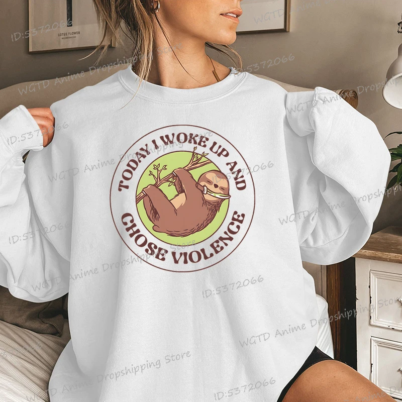 Sloth Lover Life Cartoon Classic Hoodie Today I Woke Up and Chose Violence Print Women's Sweater Humor Sloth Kawaii Sweatshirt