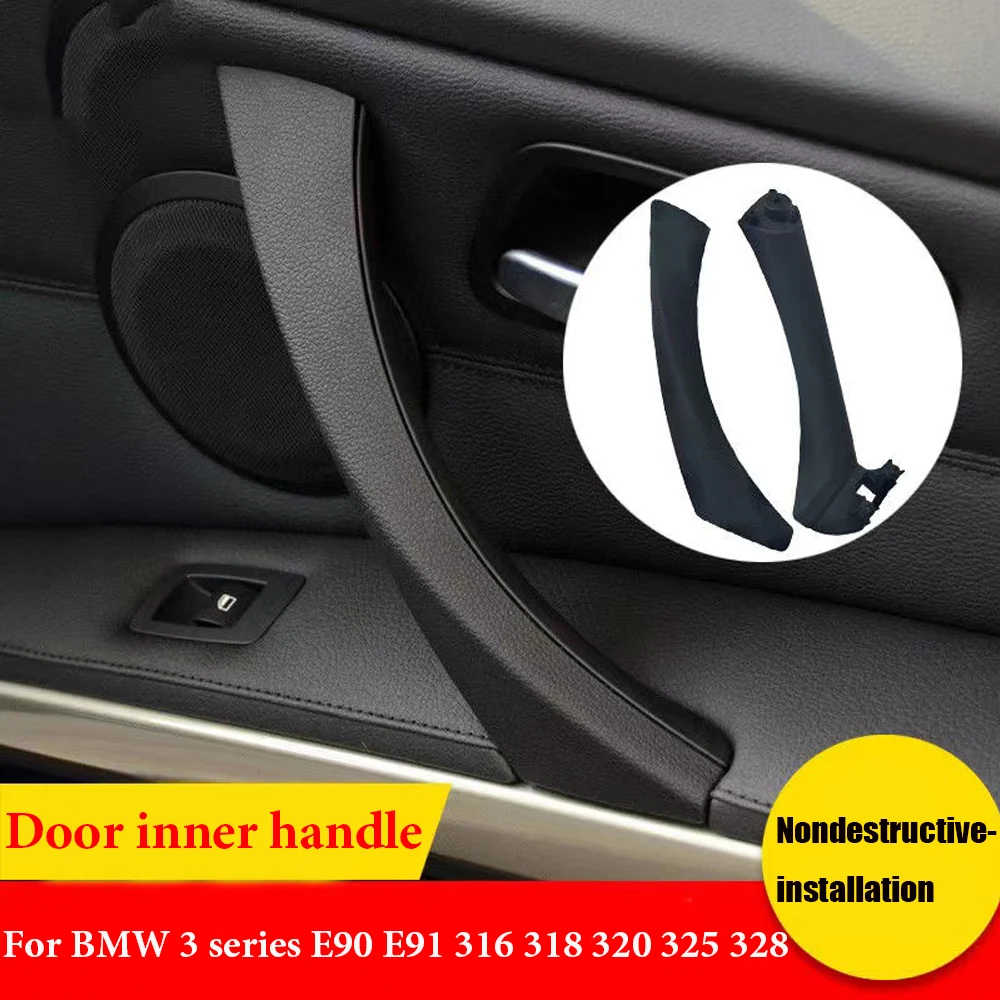 

Car Inner Handle Interior Door Panel Pull Trim Cover Front Rear Left Right For BMW 3 Series E90 E91 316 318 320 325 328