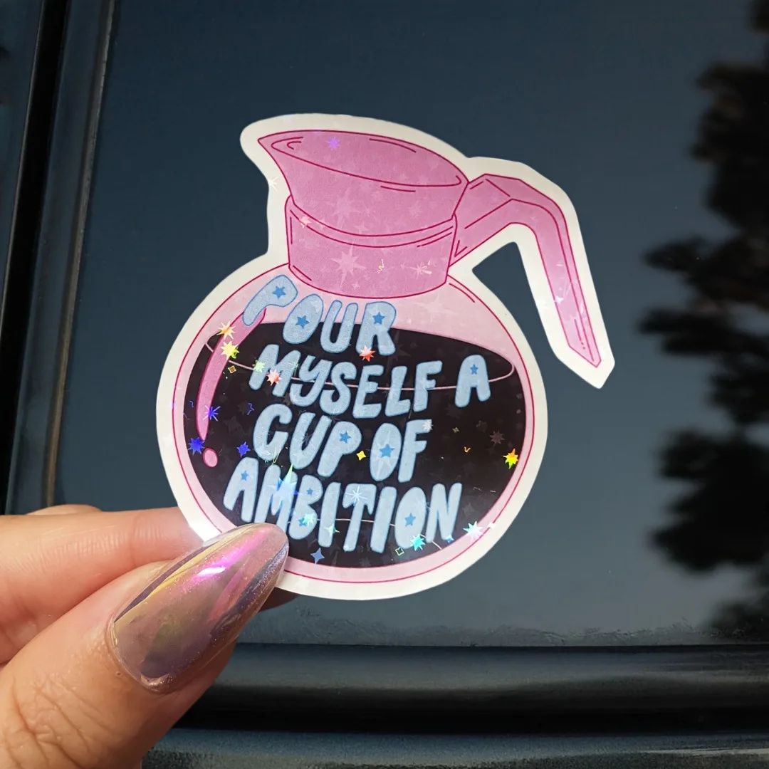 Fill a cup with ambitious coffee pot stickers,suitable for car,laptop,water bottle,cup,gift decoration, Halloween Christmas gift