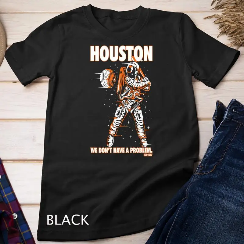Houston, no tenemos un problema, camiseta Unisex de astronauta de béisbol espacial