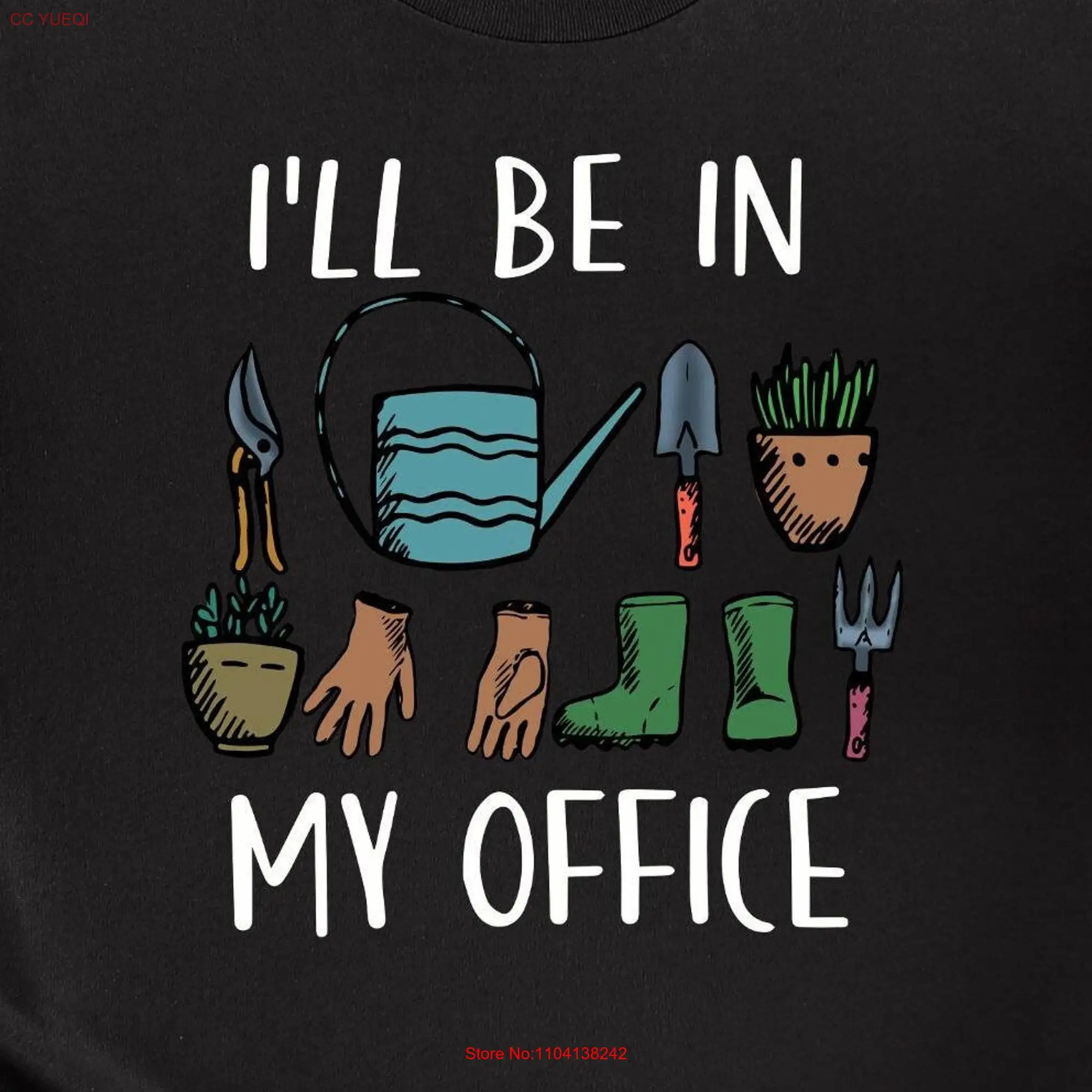 I'll Be In My Office T Shirt Funny For Gardening Mom  long or short sleeves