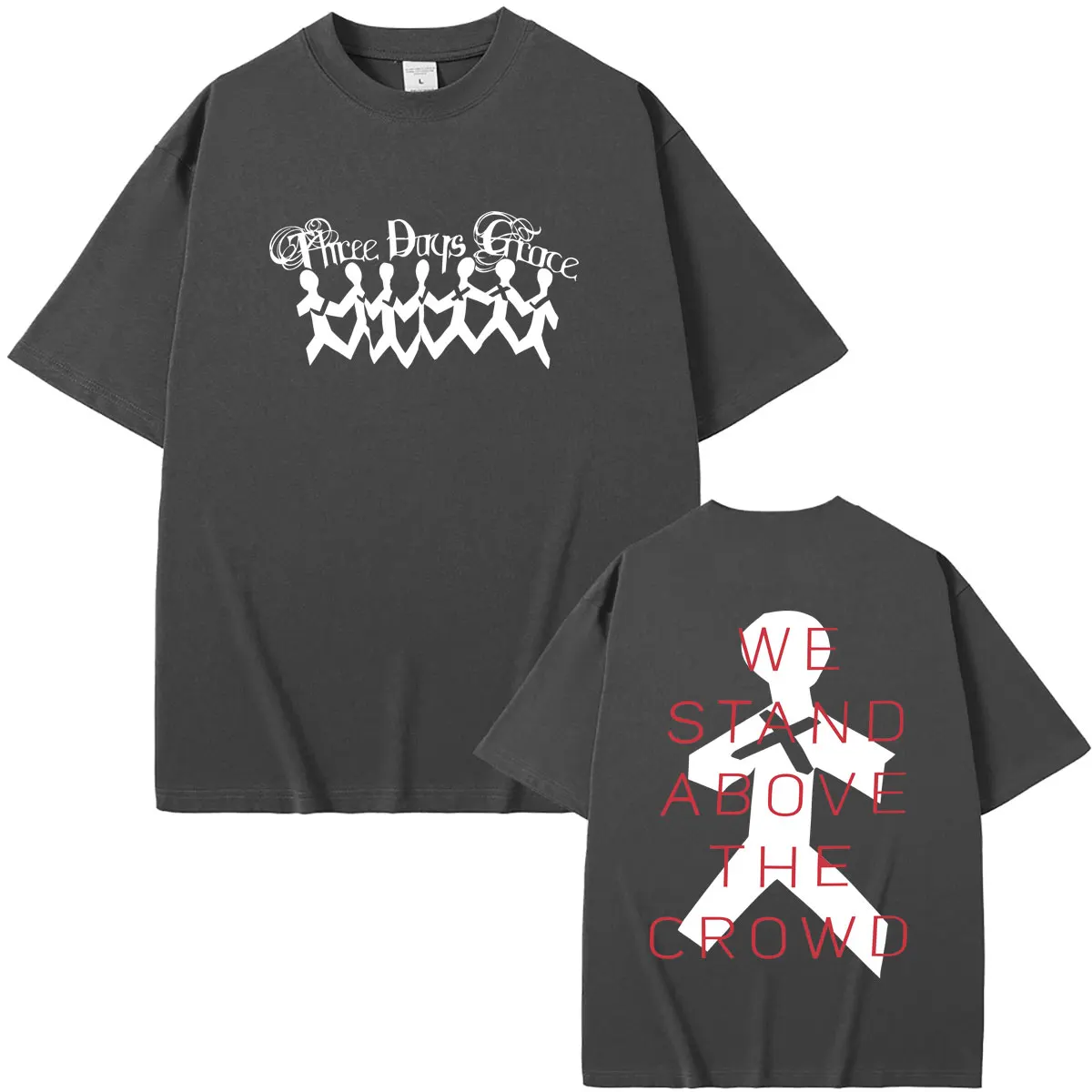 Rock Band Three Days Grace We Stand Above The Crowd T Shirts Men Women Alternative Metal Oversized T-shirt Unisex Cotton Tshirt