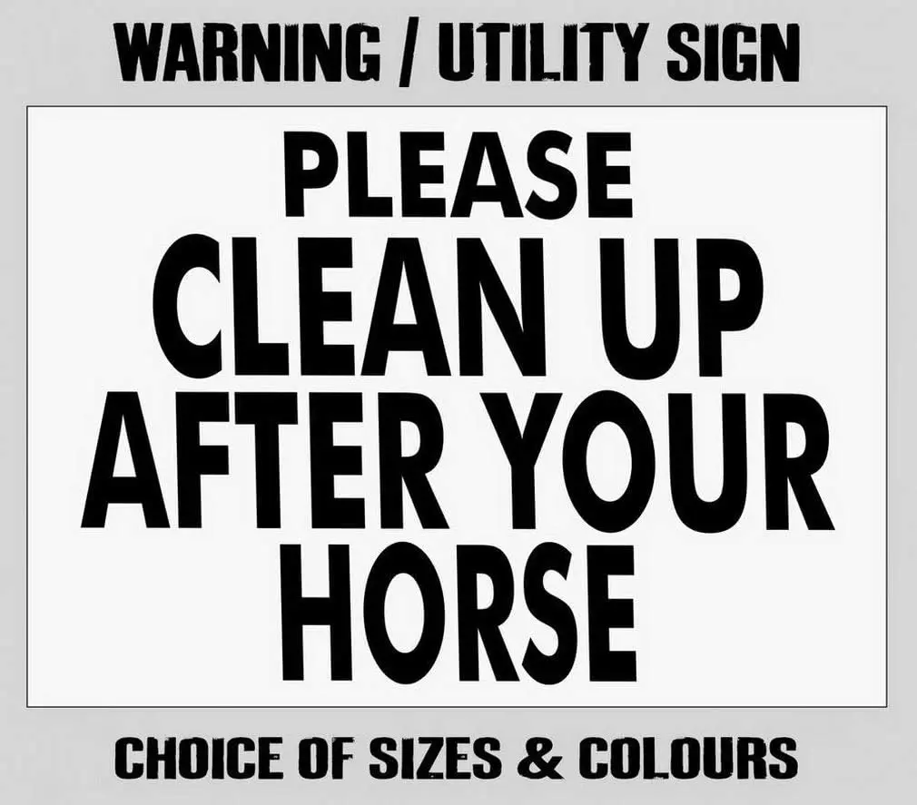 Please Clean Up After Your Horse Customised Metal Sign 8x12 Inch Horses Equestrian Notice