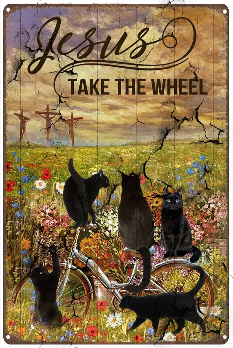 Black Cat Bicycle Flower God Jesus Take The Wheel Vintage Style Metal Tin Sign Decor Wall Sign Door Plaque Art Wall Decor 8x12 I