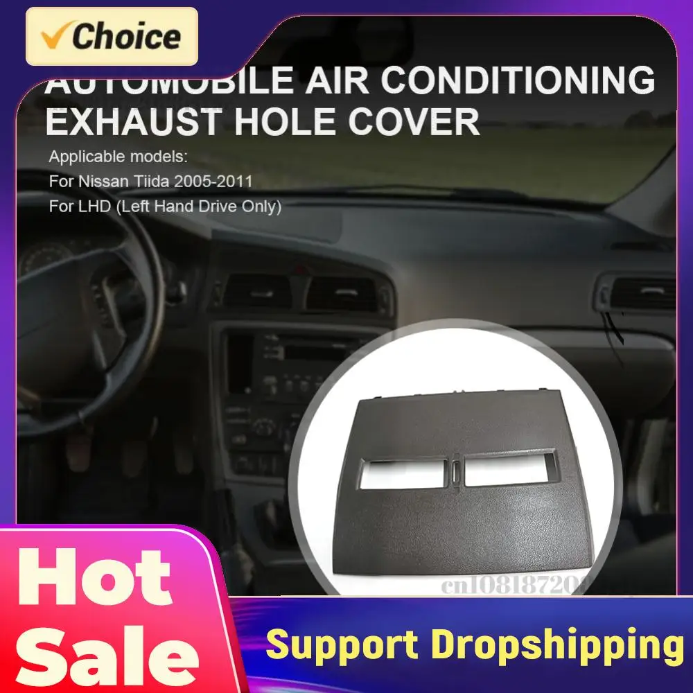 

Air Conditioner Outlet Panel Car Instrument Cover Plate Plastic Auto Dashboard Panel Shell for Nissan Tiida 2005-2011