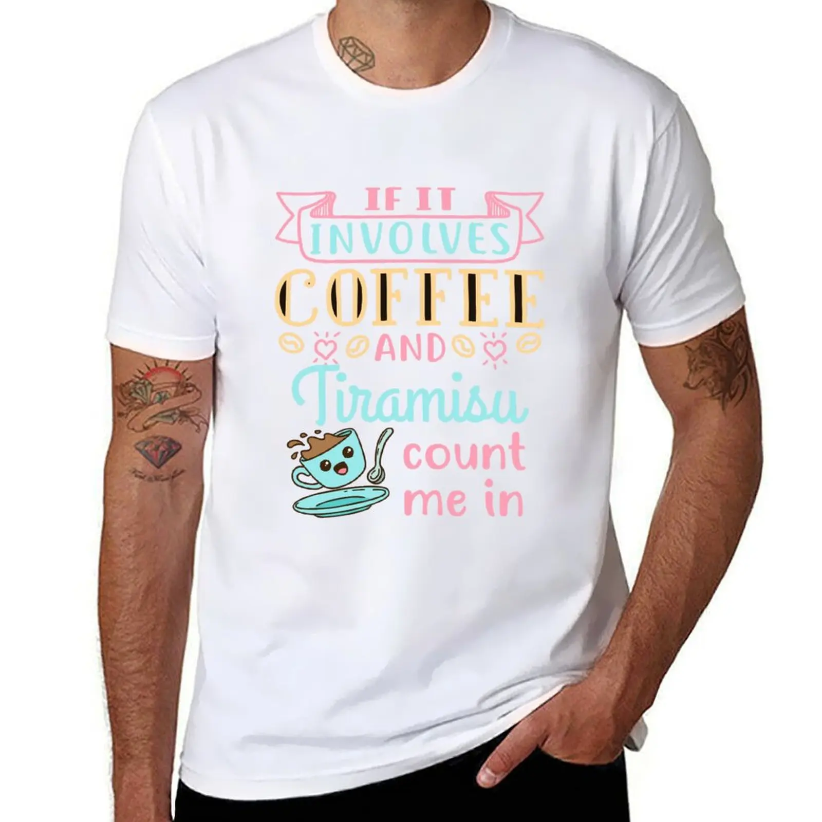 Camiseta básica de manga corta con cuello redondo y estampado If It Involves Coffee and Tiramisu Count Me In