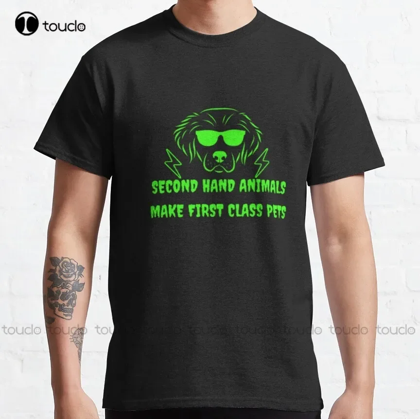 Second Hand Animals Make First Class Pets | Fun Facts About Animals | Loving Pets Classic T-Shirt Mens Running Shirts Xs-5Xl New