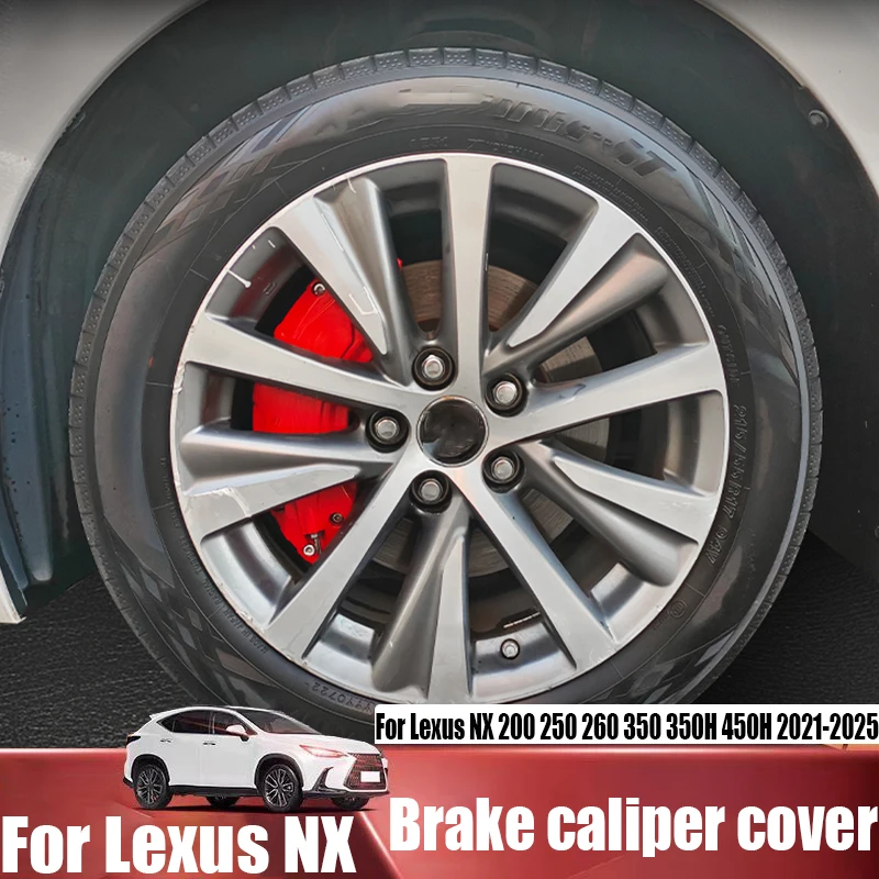 

For Lexus NX 200 250 260 350 350H 450H 2021-2025 aluminum alloy brake caliper cover modified car exterior decoration accessories
