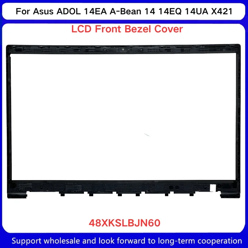 New For Asus ADOL 14EA A-Bean 14 14EQ 14UA X421 B shell border LCD Front Bezel Cover B Case 48XKSLBJN60