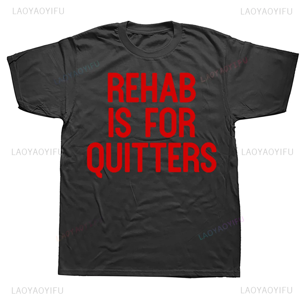 New Arrival Rehab Is for Quitters Men's Clothing Short Sleeve Summer Style Casual Fashion Loose T Shirts Harajuku Y2k Soft Tees