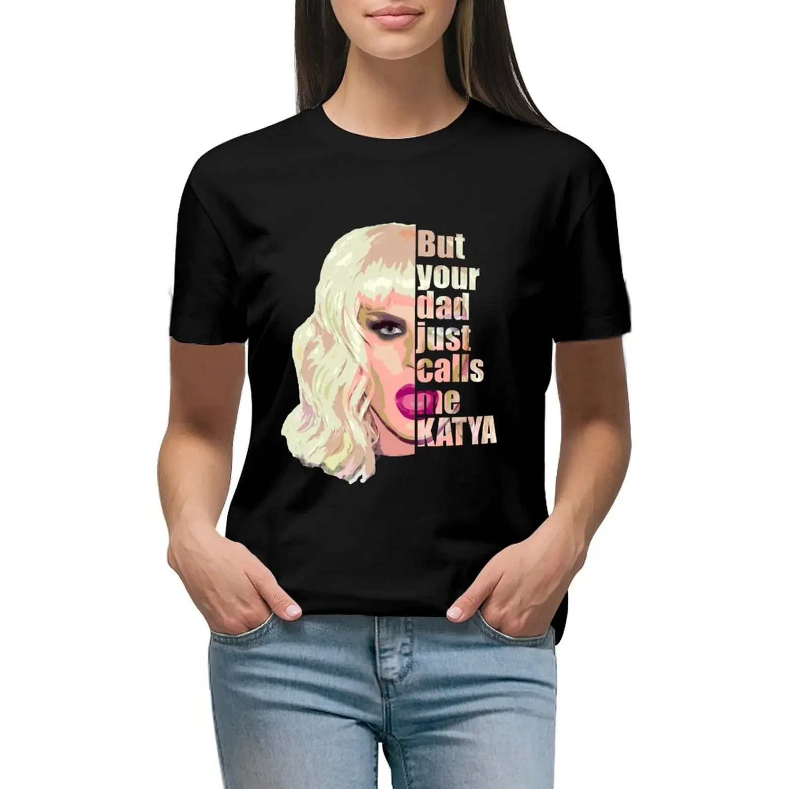 

Yakaterina Petrovna Zamolodchikova T-Shirt heavyweights Short sleeve tee funnys quick-drying t-shirts for Women cotton
