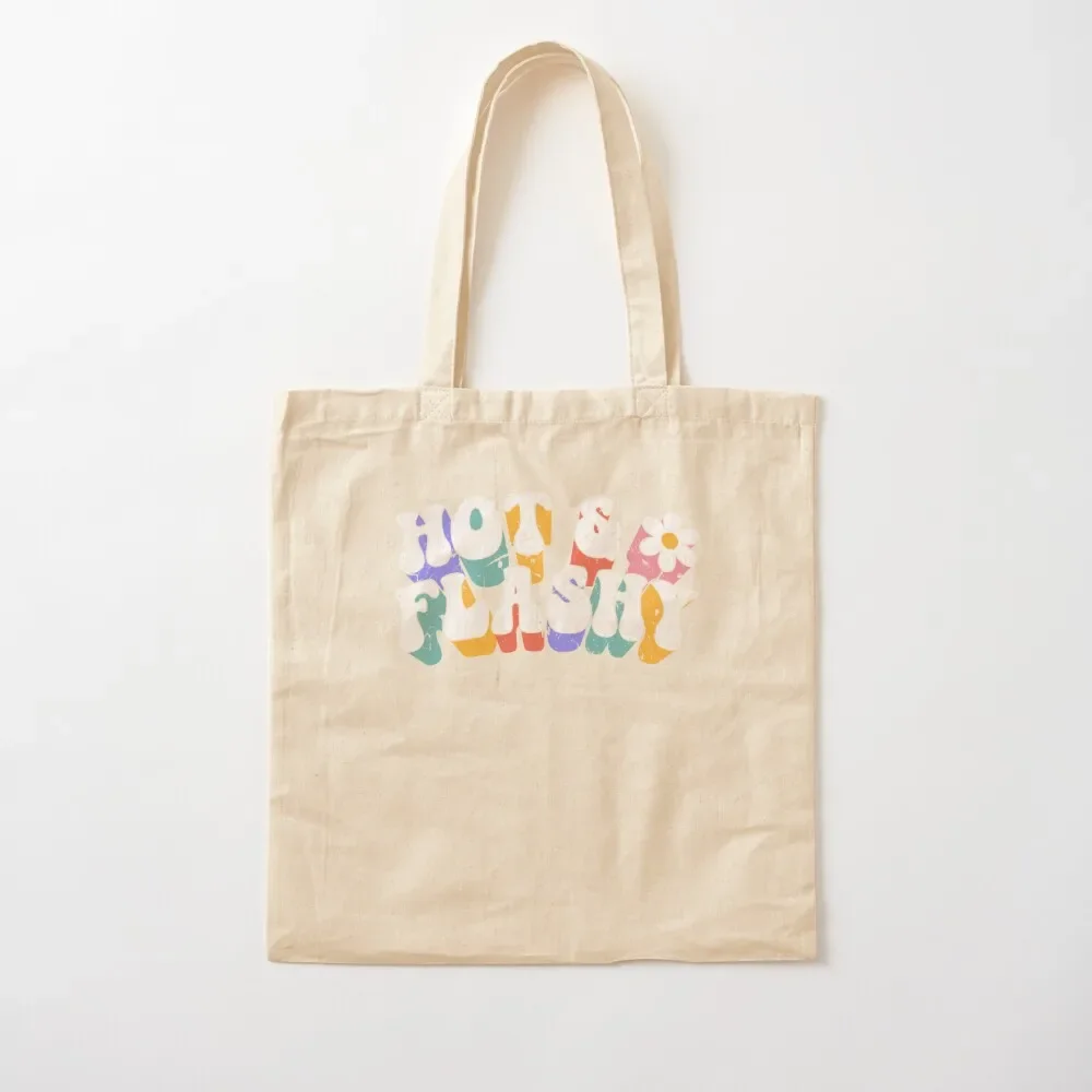 Hot & Flashy Menopause Funny Retro Flower Hot Flash Tote Bag bags woman 2025 canvas bags