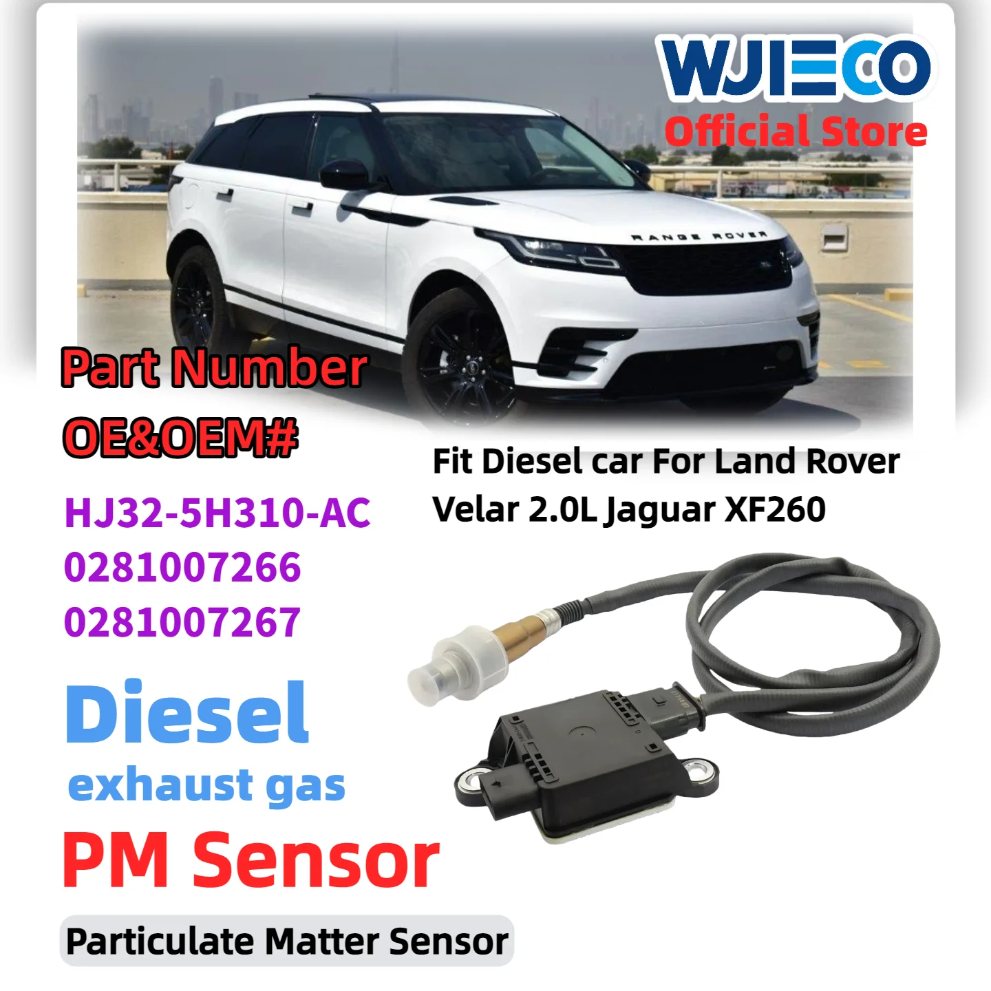 

Датчик частиц HJ32-5H310-AC LR114279 WJIECO для Land Rover Velar, Jaguar XF260 2.0D 0281007266