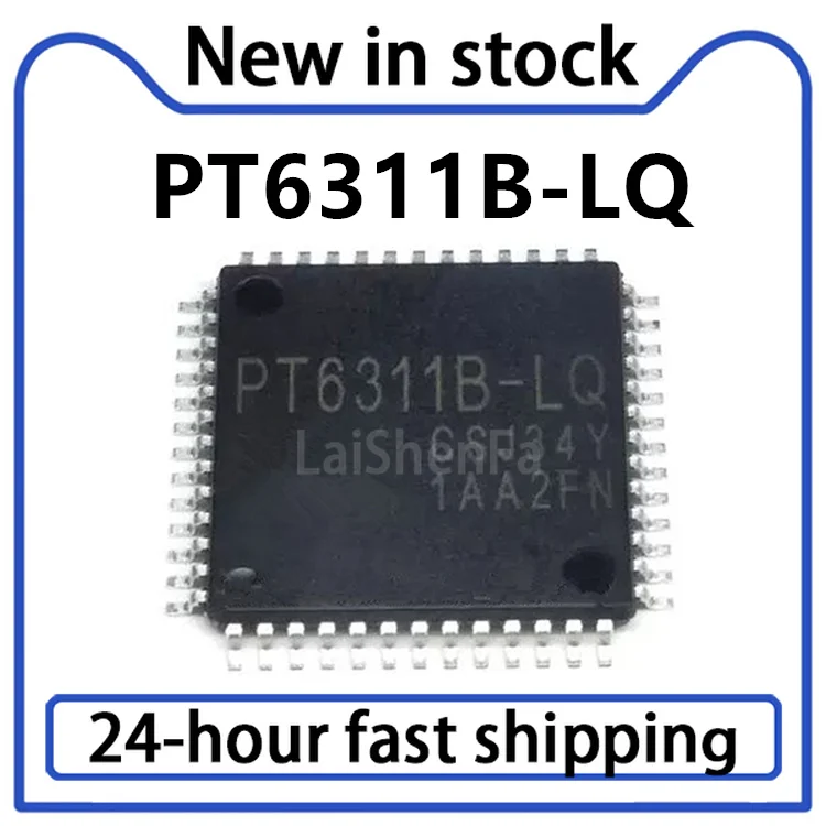 5PCS New PT6311B-LQ PT6311B QFP52 Driver Chip in Stock