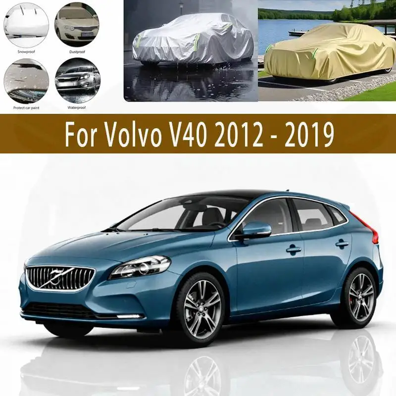 

For Outdoor Protection Snow Cover Waterproof Dustproof Volvo V40 2012 2019 Car Covers
