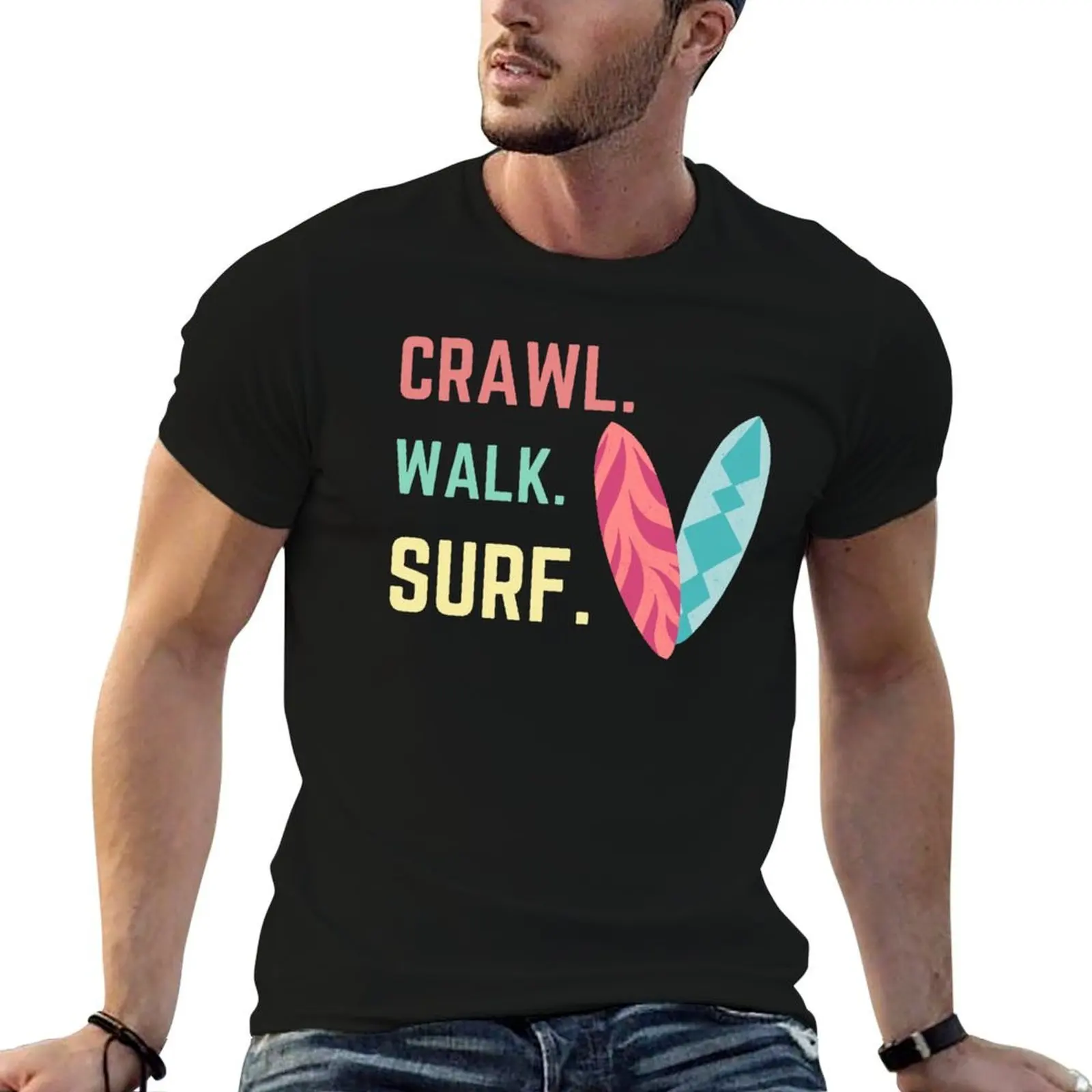 

Crawl Walk Surf T-Shirt t shirts for man graphic vintage man t shirts for men casual T-Shirt