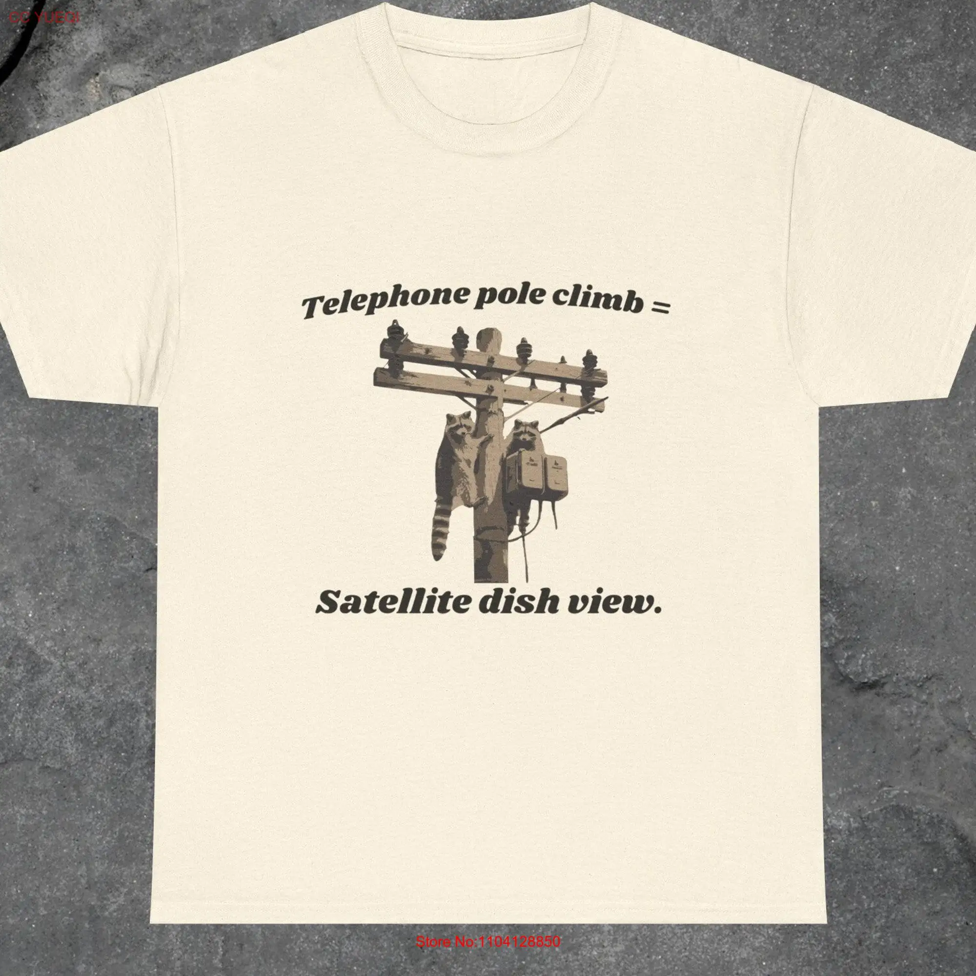 Telephone Pole Climb Satellite Dish View T Shirt Funny Racoon Trash Panda long or short sleeves