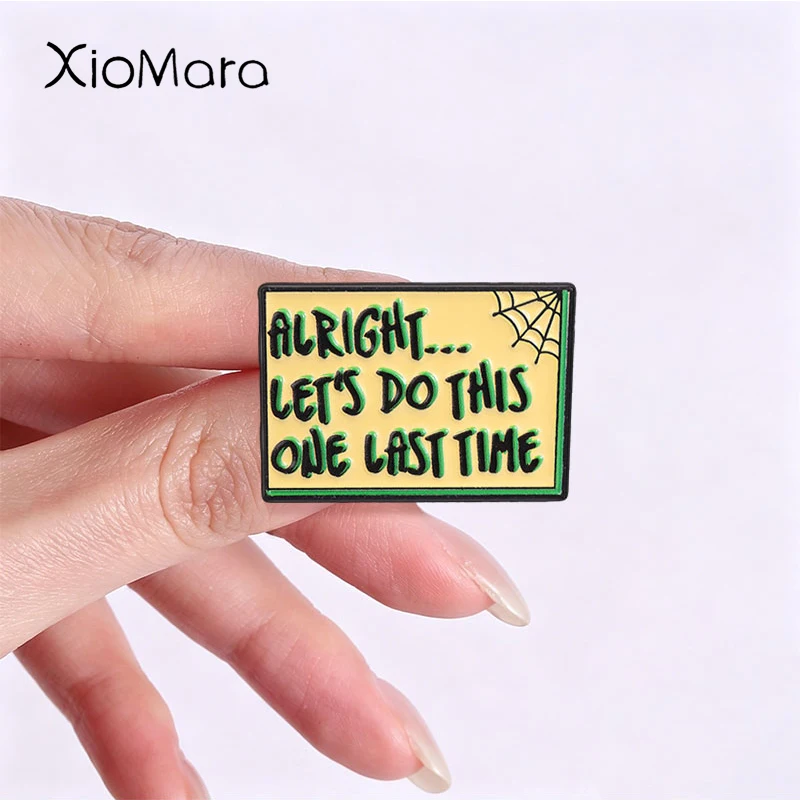 Yellow Green Spider Web Badge Let's Do This One Last Time Enamel Pins Fashion Lapel Brooches Metal Backpack Clothes Jewelry Gift