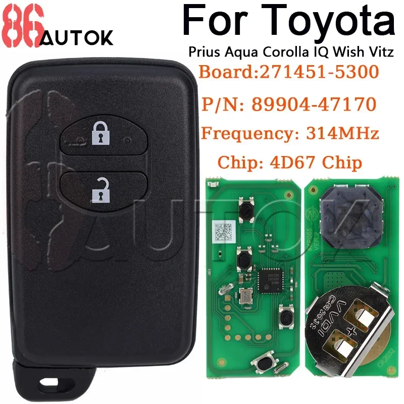 Auto Smart Remote For Toyota Aqua Corolla Prius IQ Wish Vitz Car Key PN: 89904-47170 2B 271451-5300 FSK 314MHz 4D67 Chip Replace