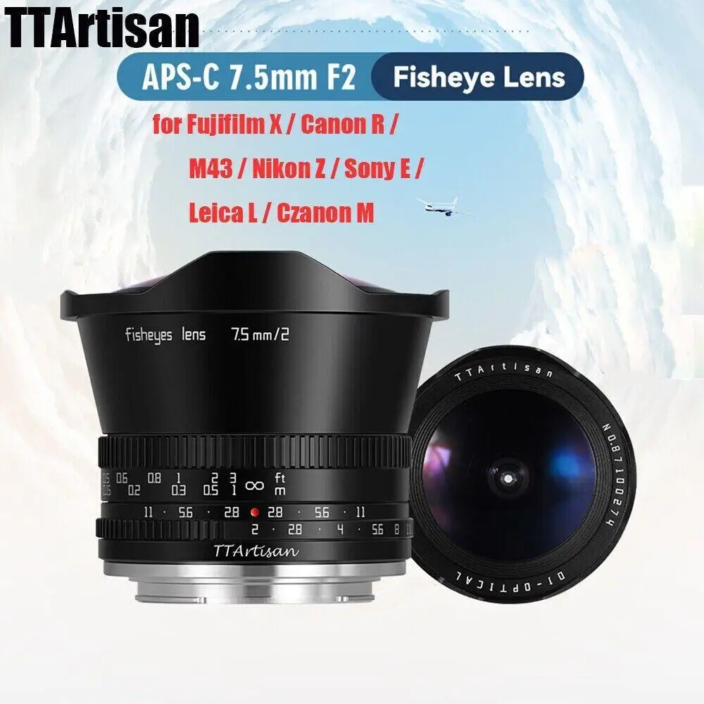 TTArtisan 7.5mm F2 APS-C Large Aperture Fisheye Lens for Sony E Fuji X Panasonic L M43 Nikon Z Canon R Mount Cameras Lente