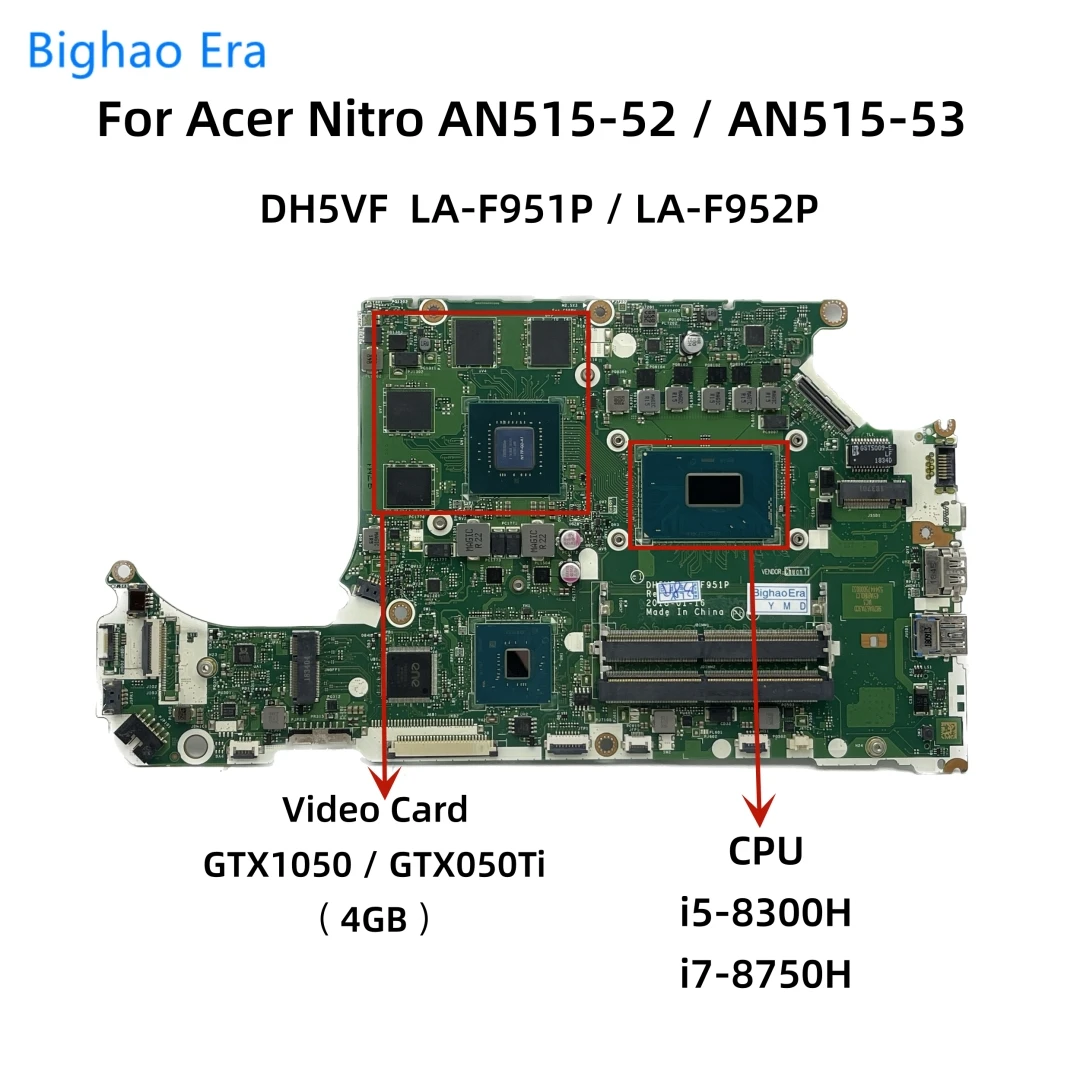 

DH5VF LA-F951P LA-F952P For Acer Nitro AN515-52 AN515-53 Laptop Motherboard With i5-8300H i7-8750H CPU GTX1050 GTX1050Ti 4GB-GPU