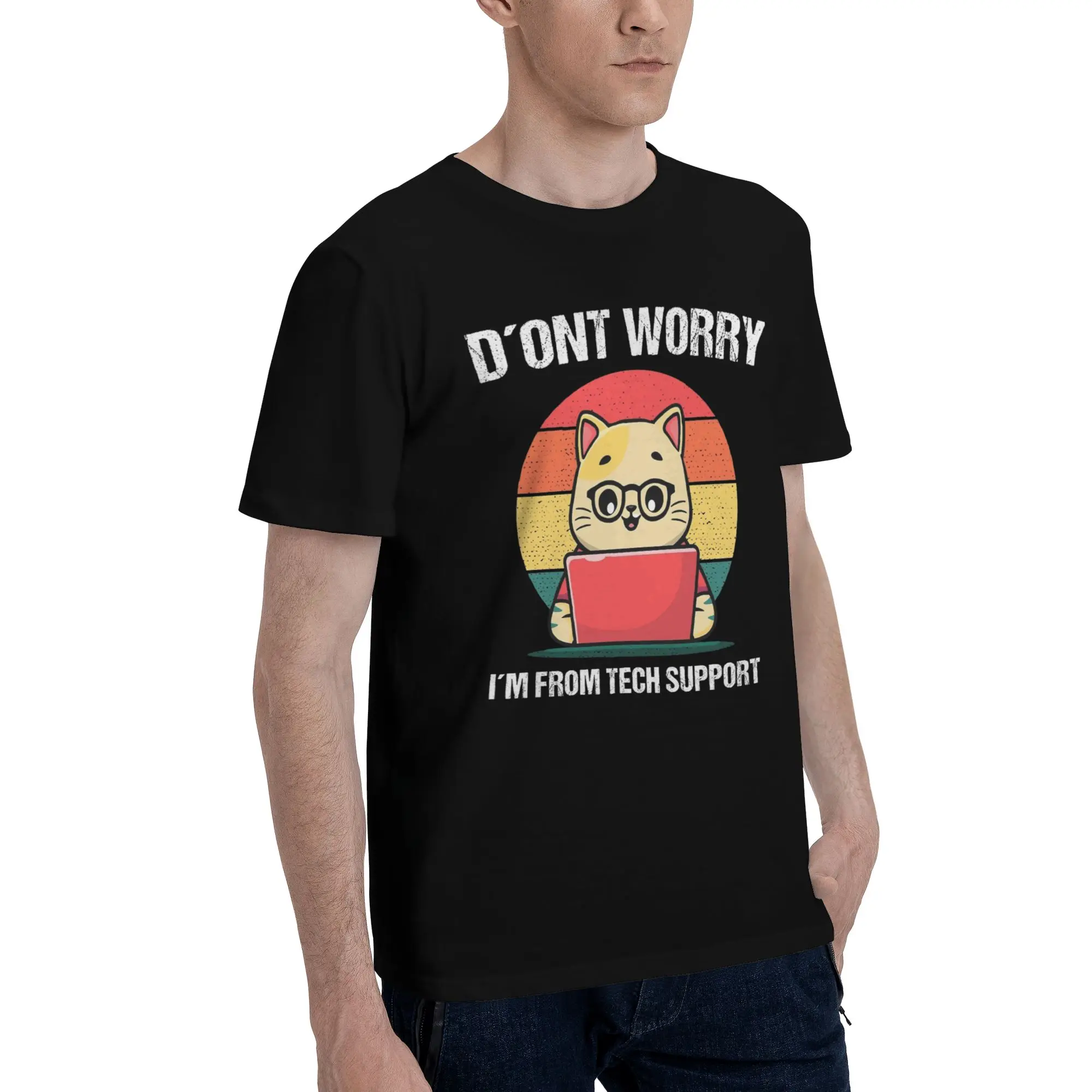 Summer Don't worry I'm from Tech Support  T Shirt for Men Women  Cotton Tee Shirt Short Sleeve Clothing