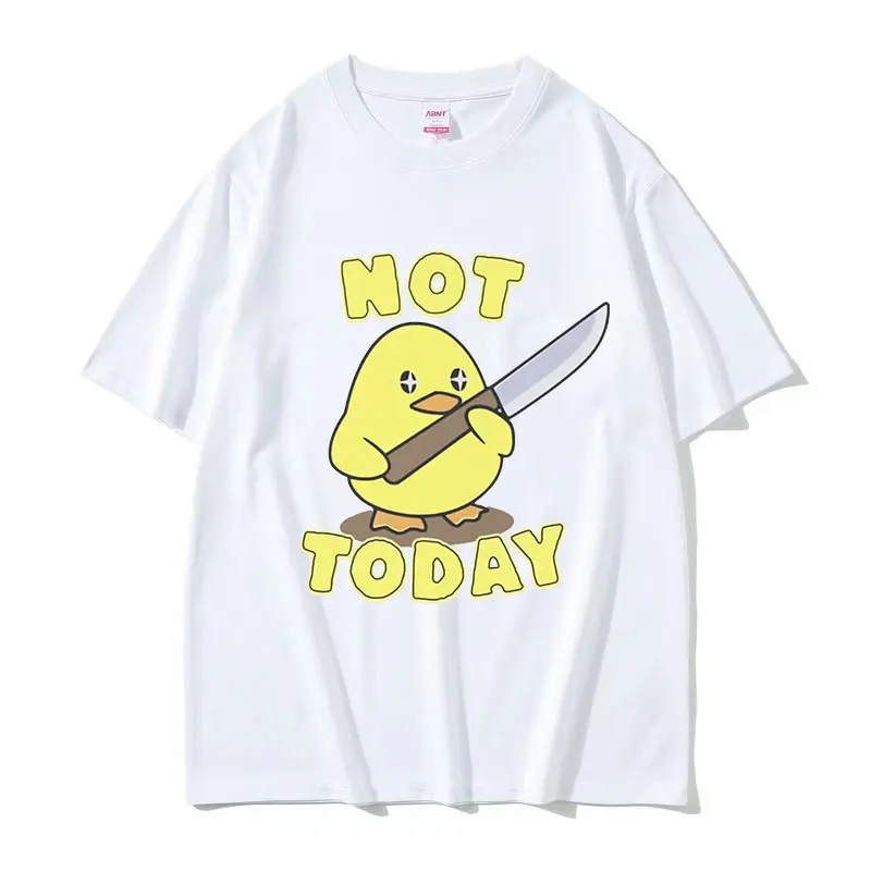 Not Today Cute Duck Funny Meme Tee Shirt Men Women Harajuku Fashion Cotton Short Sleeve T-shirt Summer O-Neck Oversized T Shirts