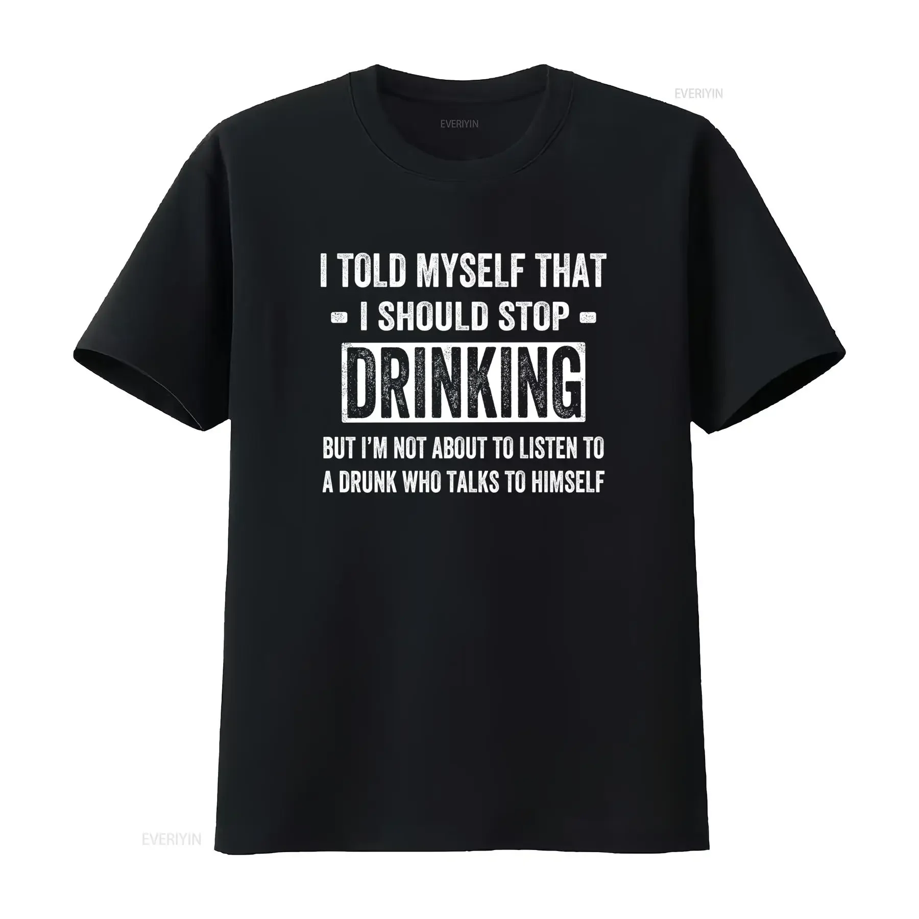 Mens Funny Drinking T Shirt I Told Myself That Should Stop But I'm Not About To Listen A Drunk Who Talks Himself vintage