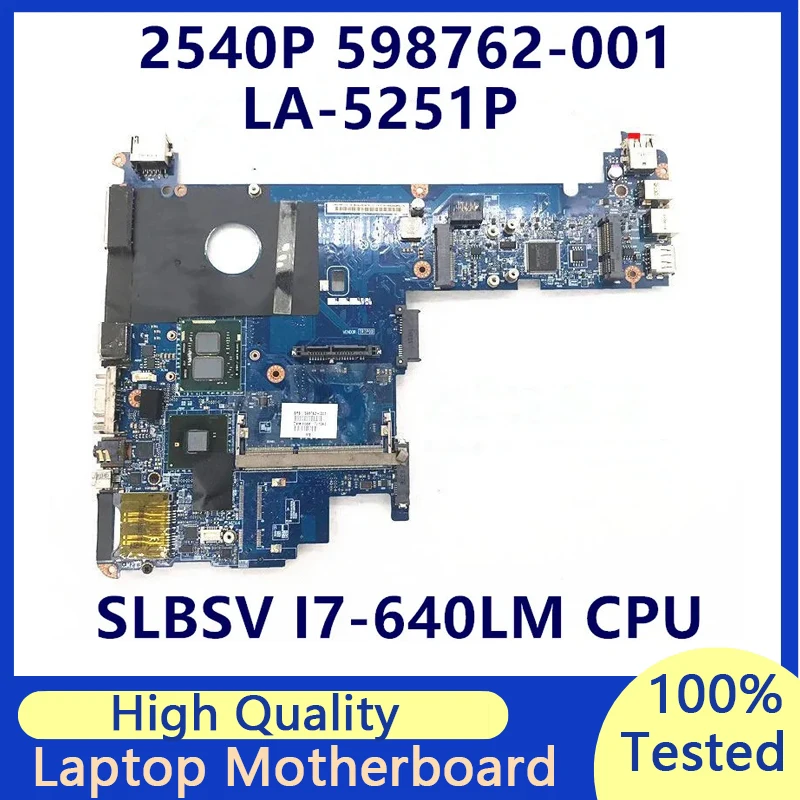 

598762-001 598762-501 598762-601 KAT10 LA-5251P W/ I7-640LM CPU QM57 Mainboard For HP 2540 2540P Laptop Motherboard 100% Tested