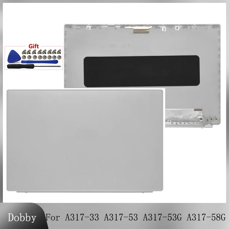 

New Shell For A317-33 A317-53 A317-53G A317-58G A517-56G N20C6 Screen Case Rear Lid TOP Case LCD Back Cover Silver AP3A8000700