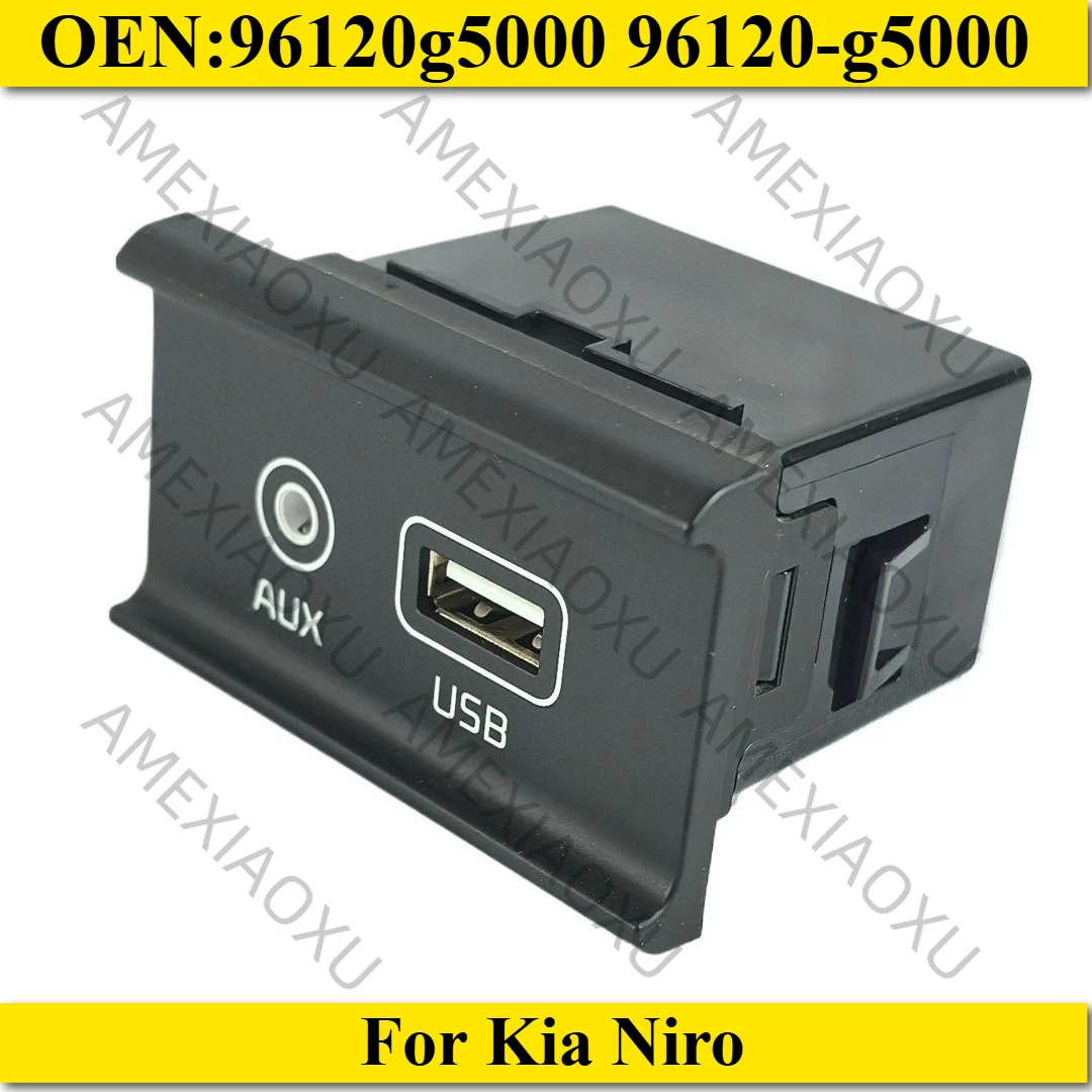 1PC OEM：96120g5000 96120-g5000 For Kia Niro AUX  USB Reader Assembly Radio version AMEXIAOXU