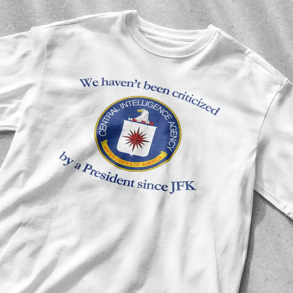 Camiseta divertida de la CIA no nos han fotografiado un presidente desde JFK, camisa política, Meme americano