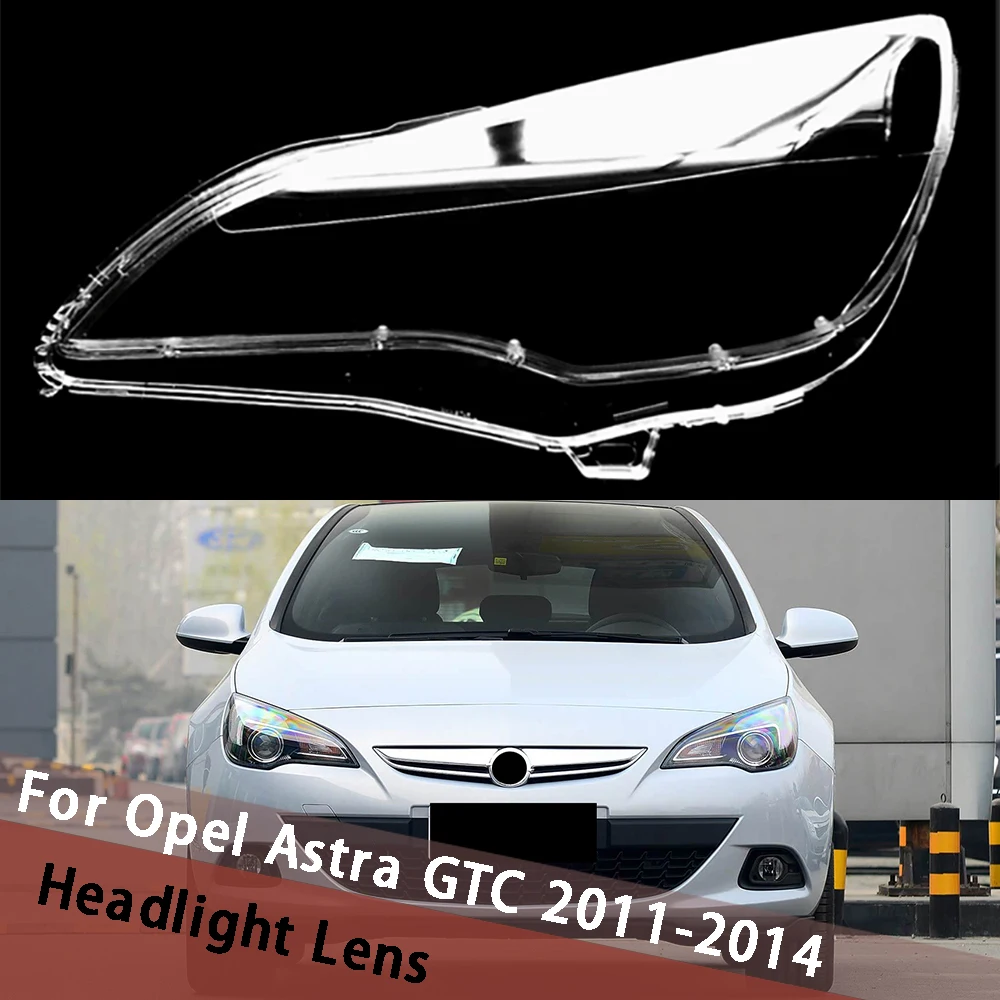 

For Opel Astra GTC 2011 2012 2013 2014 Headlamp Cover Lampshade Lamp Shell Headlight Housing Shade Lens Mask Plexiglass Replace