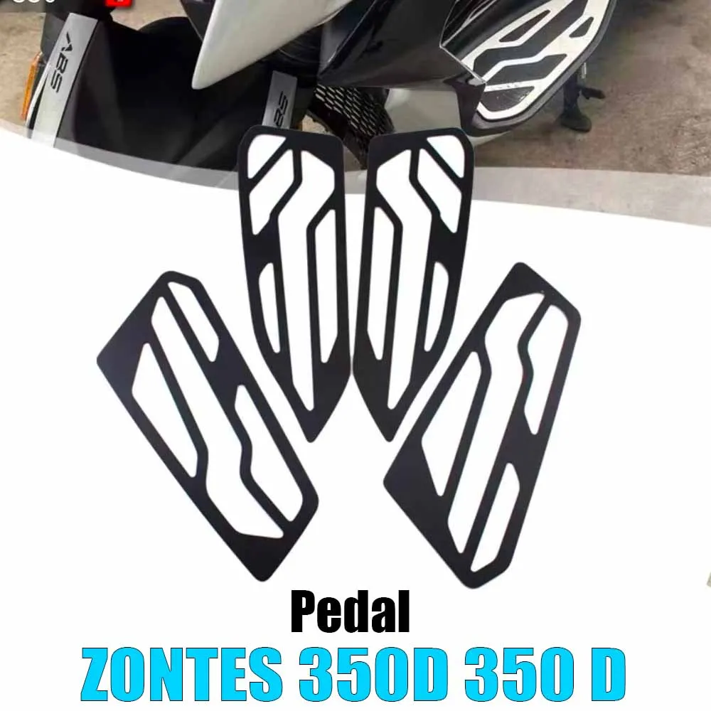 For ZONTES 350D 350 D Retrofitted stainless steel pedal pad, anti-slip type, dedicated stainless steel brushed pedal