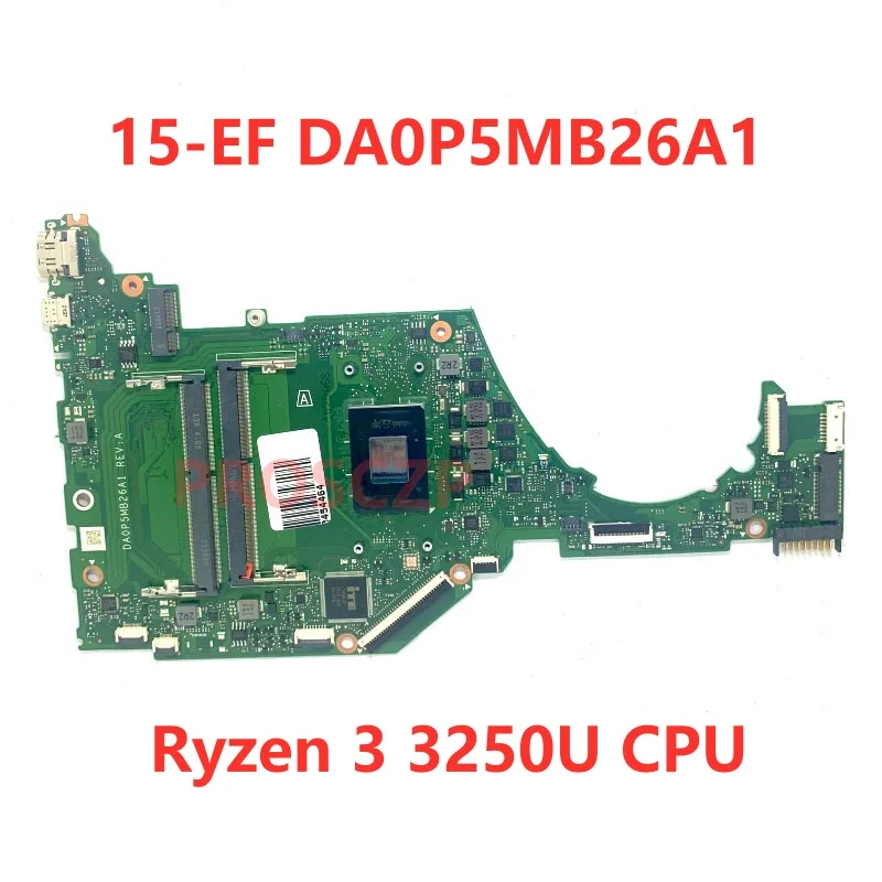 Материнская плата DA0P5MB26A1 для ноутбука HP 15-EF 15-EQ 15S-EQ, материнская плата высокого качества с 3050U/R3 3250U ЦПУ 100%, хорошо протестирована